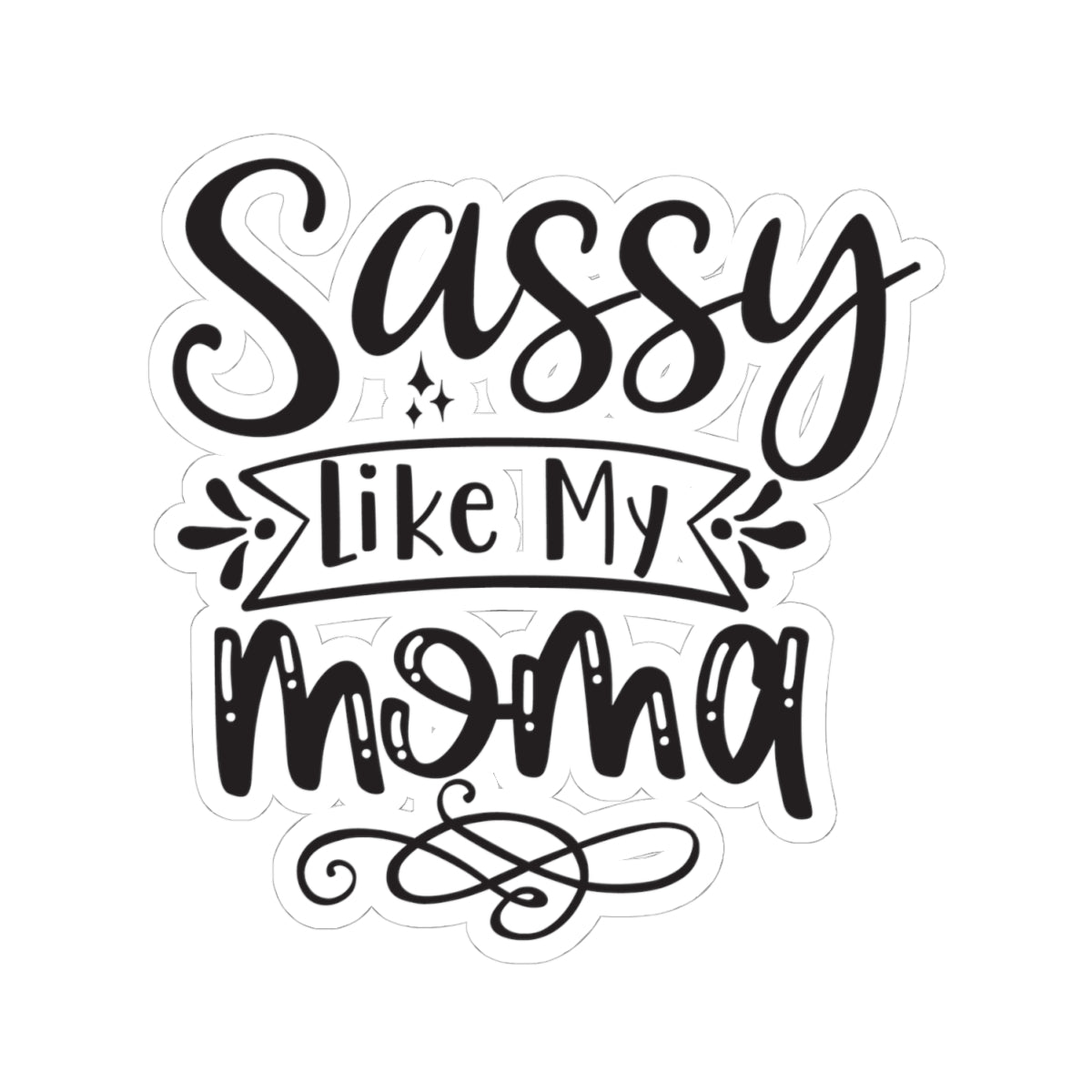 Sassy Like My Mama