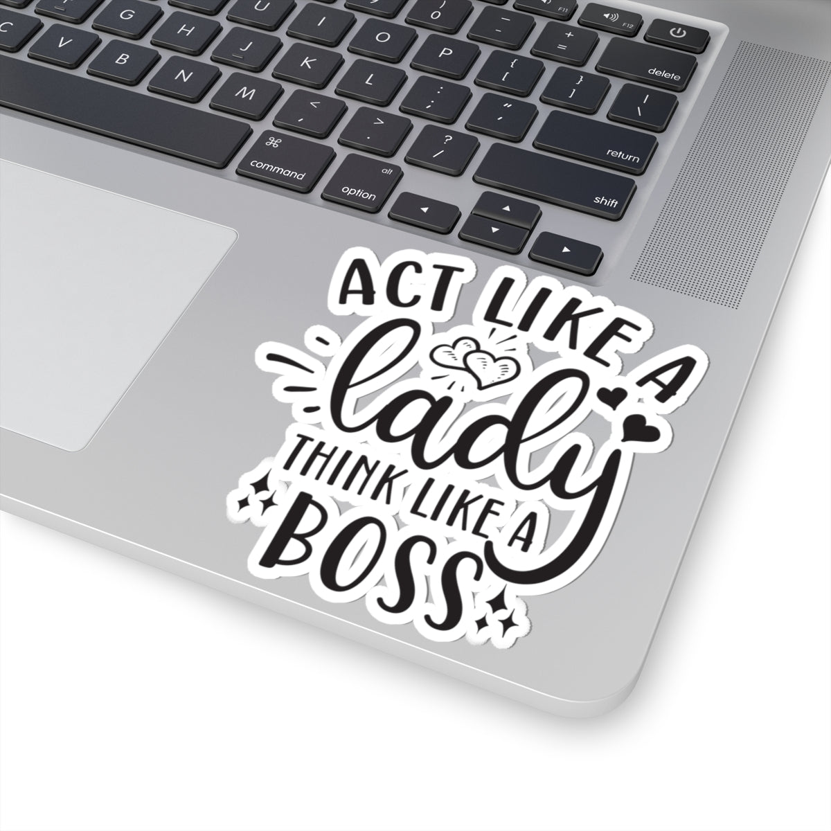 Act Like a Lady - Think Like a Boss