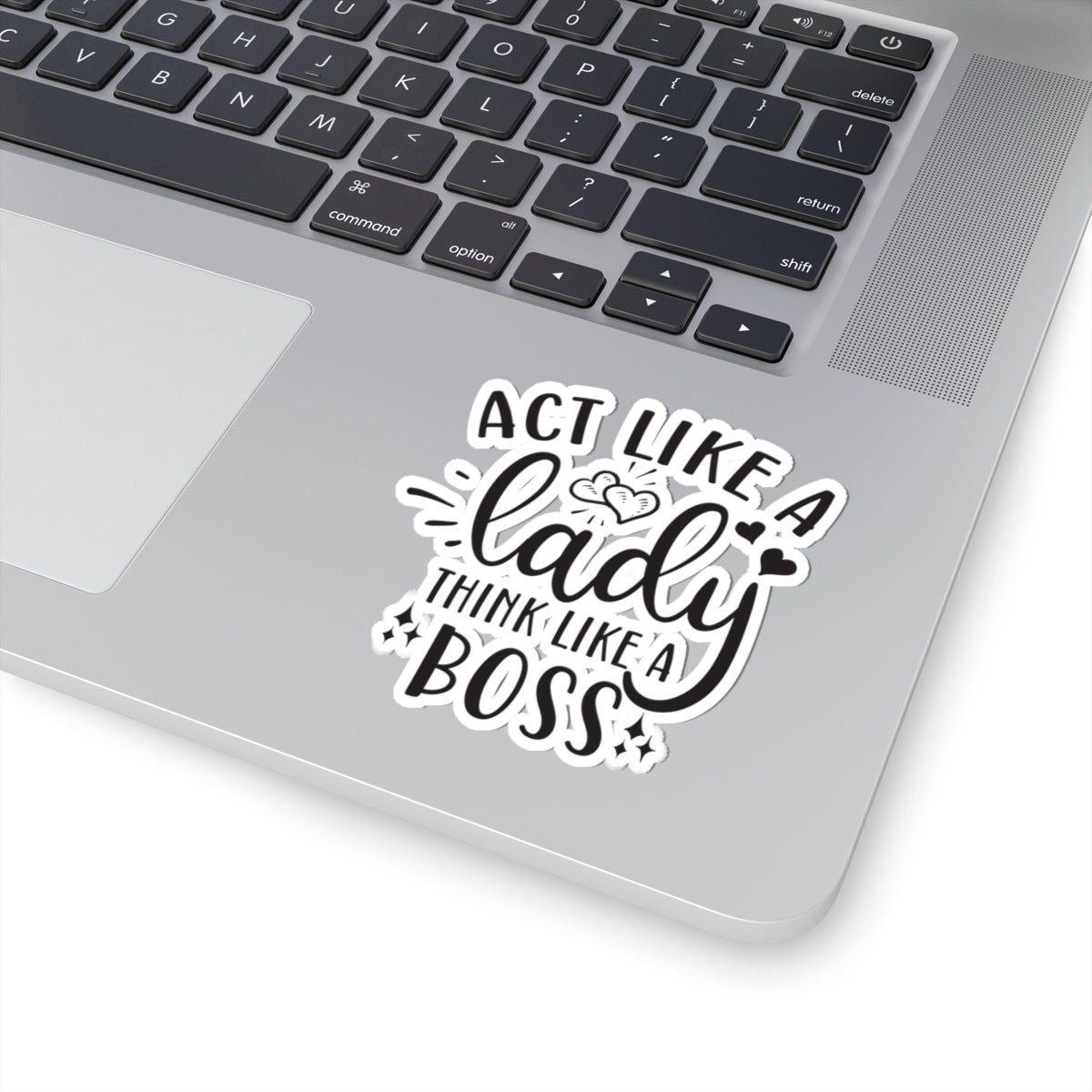Act Like a Lady - Think Like a Boss