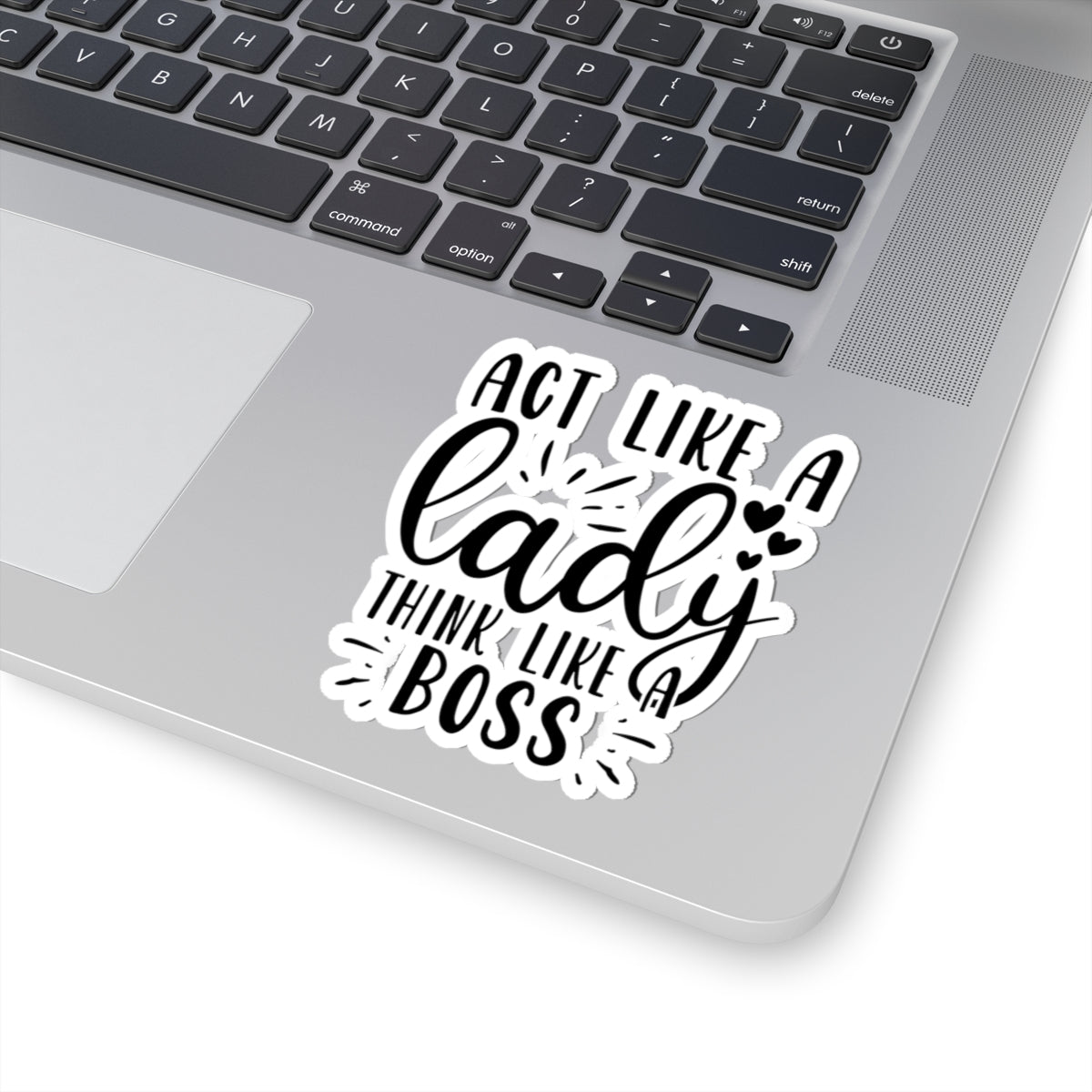 Act Like a Lady - Think Like a Boss