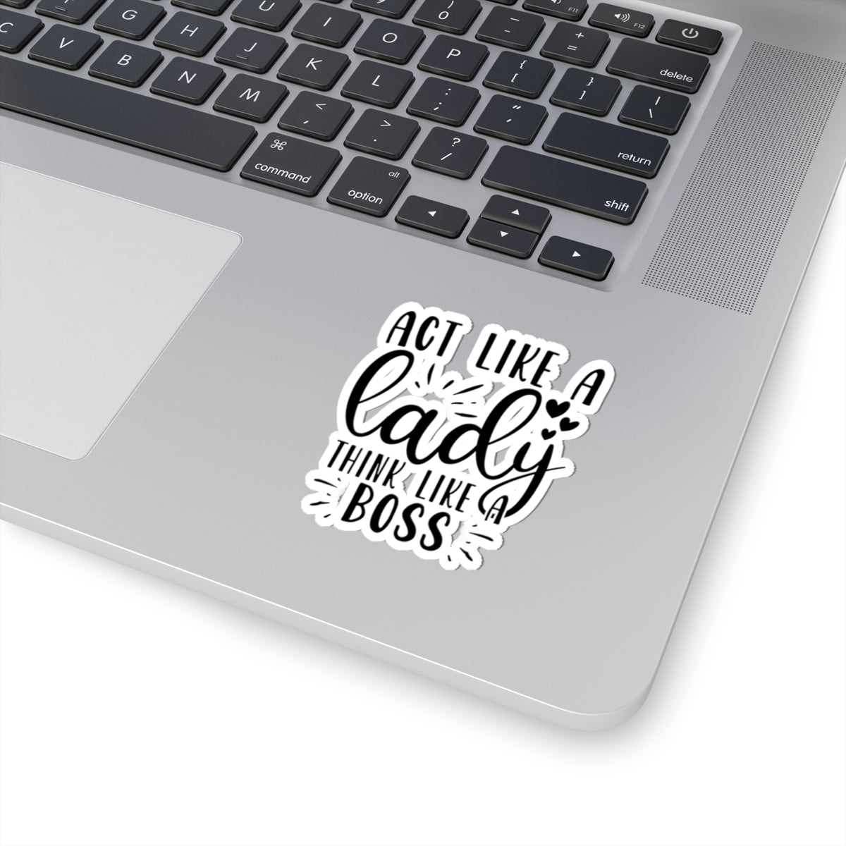Act Like a Lady - Think Like a Boss
