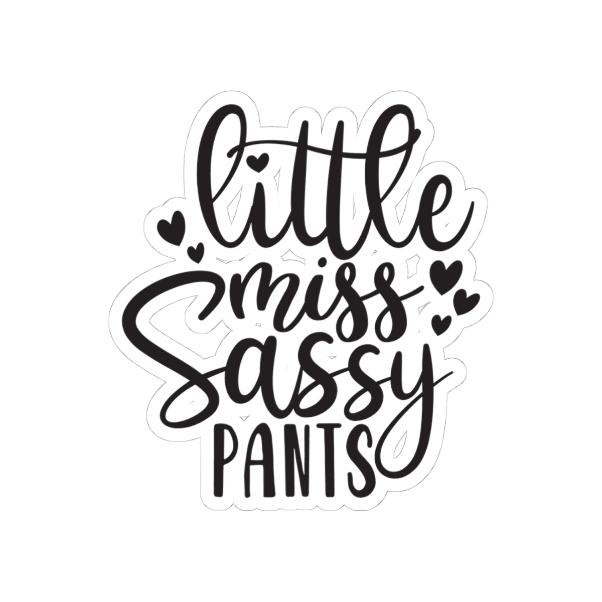 Little Miss Sassy Pants
