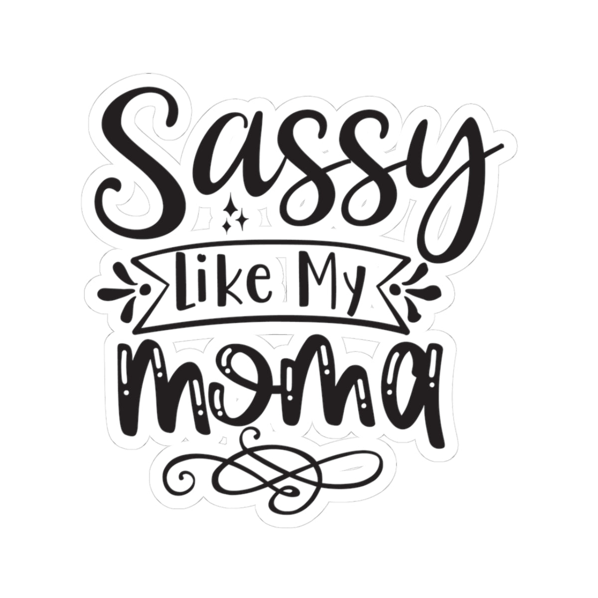 Sassy Like My Mama